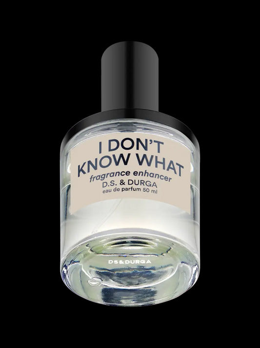 I DON`T KNOW WHAT